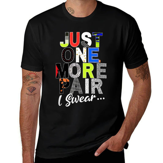Sneaker Head Just One More Pair...Sneakerhead Graphic Ribbed Collar T-Shirt