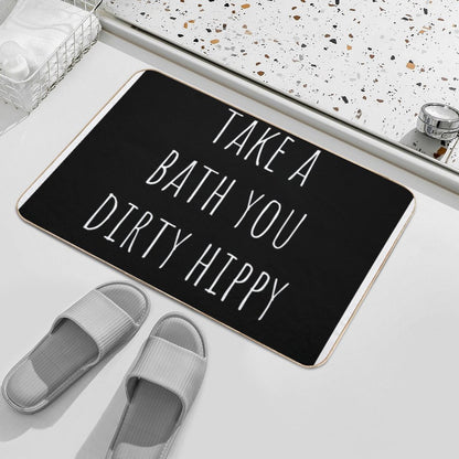 Take A Bath You Dirty Hippy Bathroom Art  Versatile Bath Mat