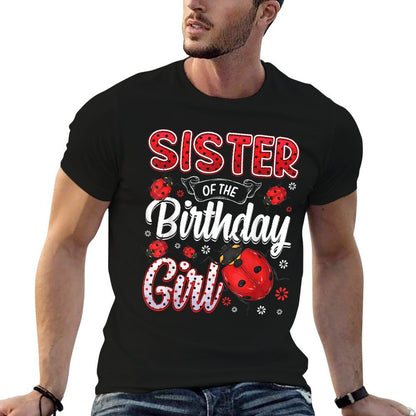 Sister Of The Birthday Girl - Family Ladybug Birthday  Durable T-Shirt