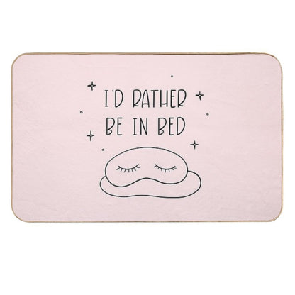 I'd Rather Be in Bed  Dirt-Trapping Bath Mat