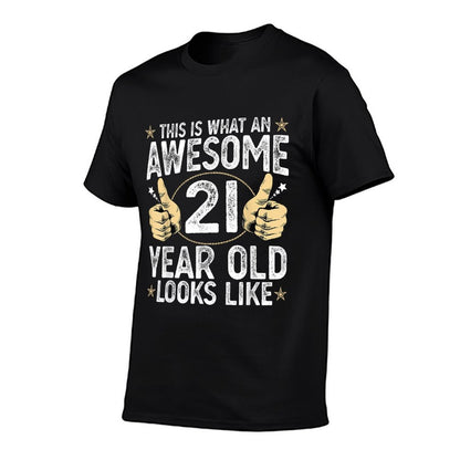 This Is What An Awesome 21 Year Old Looks Like 21st Birthday  Stretchy T-Shirt