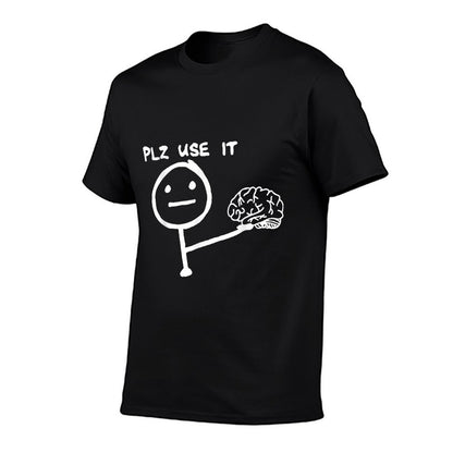 Funny Saying Plz Use It, Use Your Brain  Trendy Pattern T-Shirt