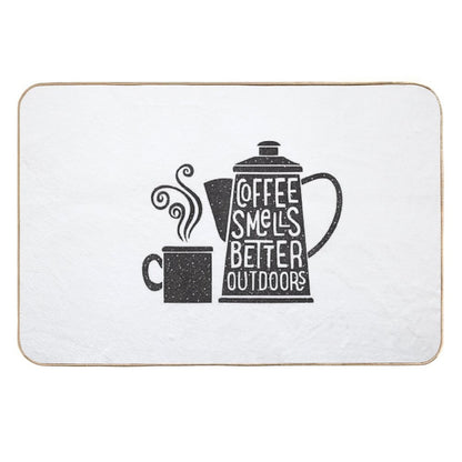 Coffee Smells Better  Absorbent Bath Mat