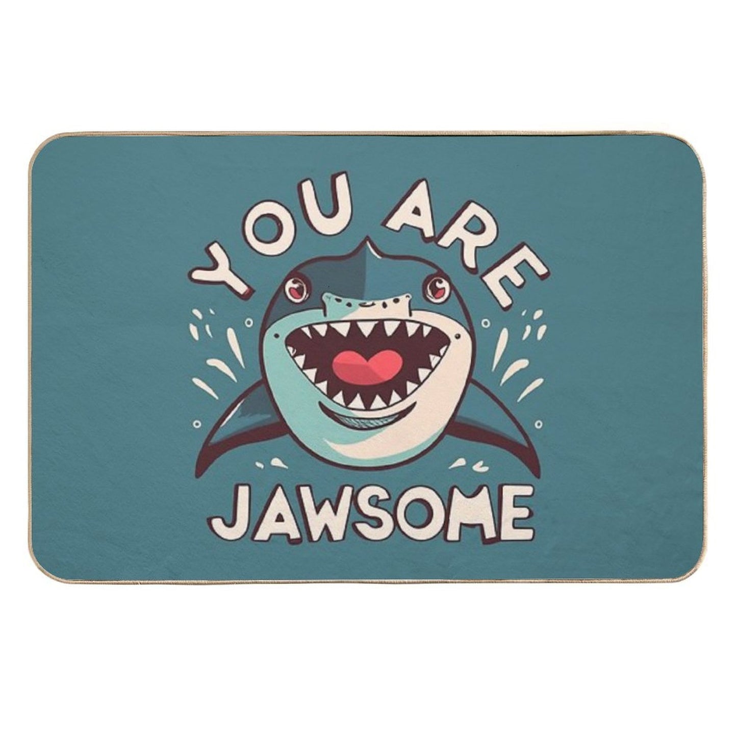 You Are Jawsome - Shark  Versatile Bath Mat