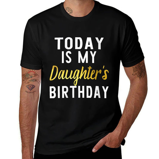 Womens Today Is My Daughter's Birthday Happy Birthday Gift  Slim-fit Cut T-Shirt