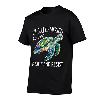 Gulf of Mexico Turtle Sea Be Salty And Resist Est 1550  Wrinkle-resistant T-Shirt