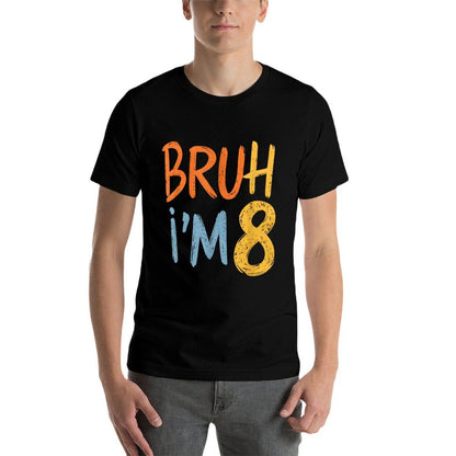 Bruh It's My 8th Birthday I'm 8 Year Old Birthday  Relaxed-fit T-Shirt