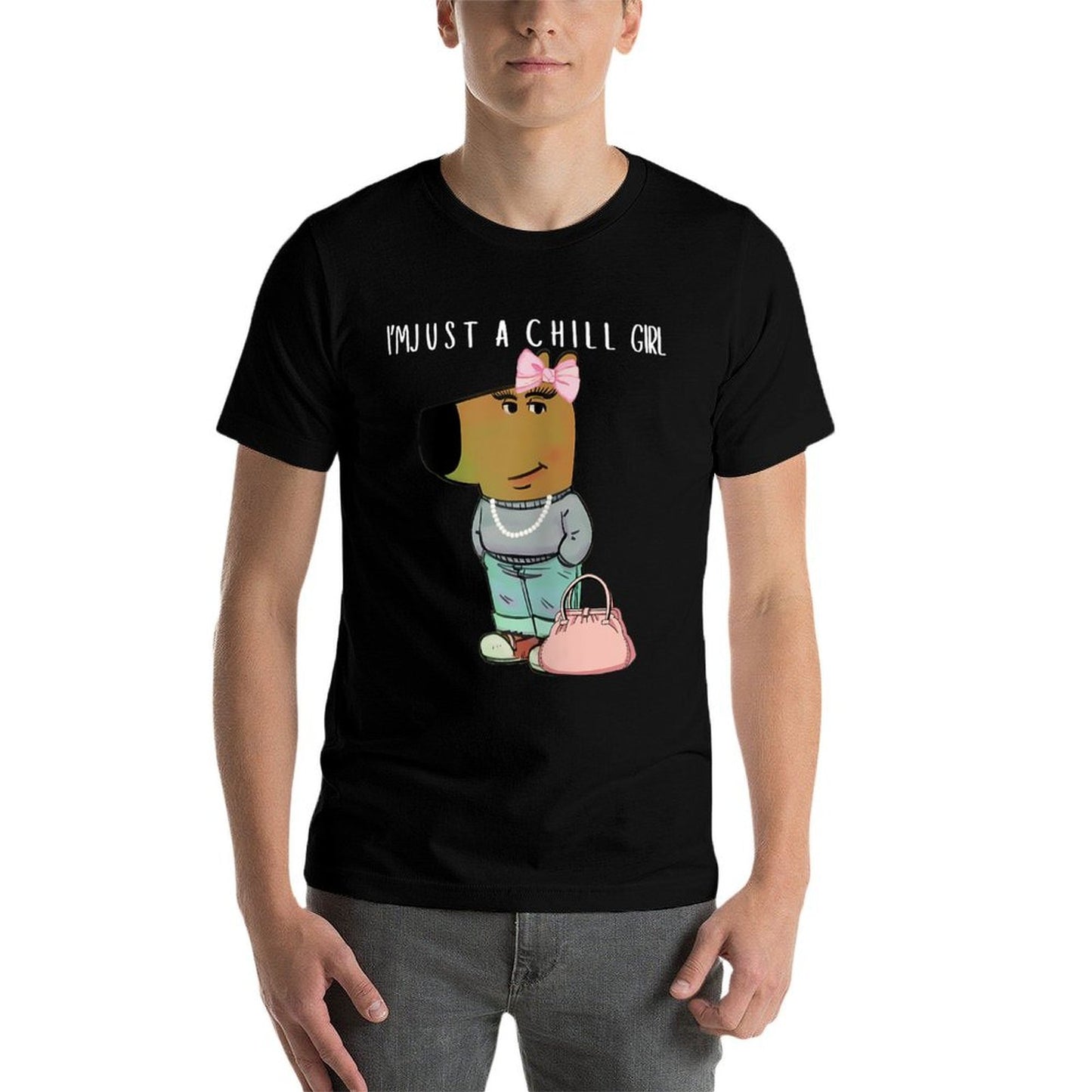 I'm Just A Chill Girl Funny Meme  Wrinkle-resistant T-Shirt