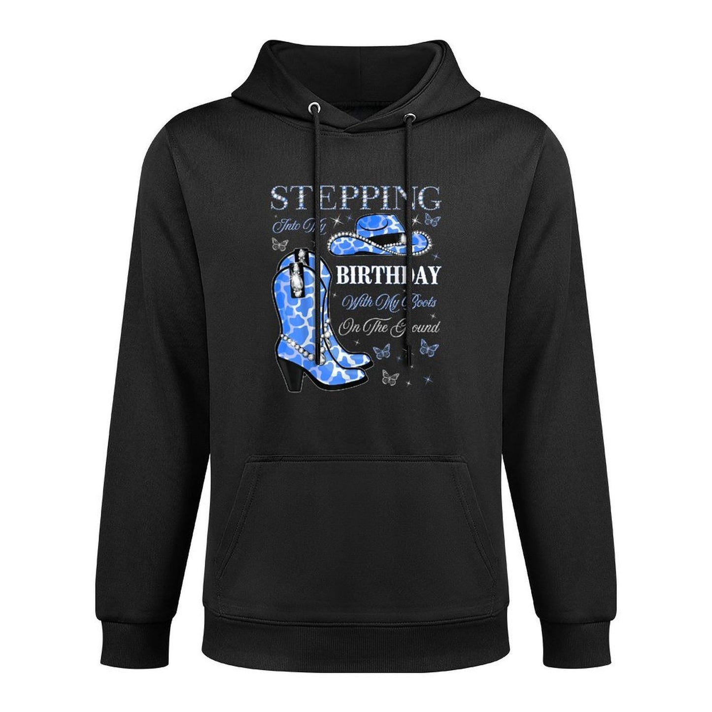 Stepping Into My Birthday With My Boots On The Ground Versatile Streetwear Hoodie