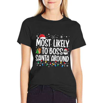 Most Likely To Boss Santa Around Funny Family Christmas  Breathable T-Shirt