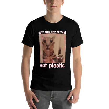 Save The Environment Eat Plastic Cat FUNNY MEME CUTE Cat  Easy-care T-Shirt