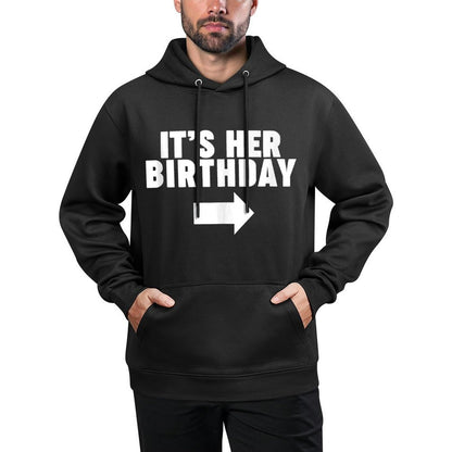 It's Her Birthday Unisex Design Hoodie