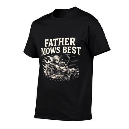 Father Mows Best Zero-Turn Mower, Funny Dad Lawn Mowing  Summer-ready Fabric T-Shirt