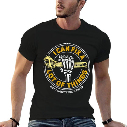 (ON BACK) I Can Fix A Lot Of Things But I Cant Fix Stupid  Soft T-Shirt