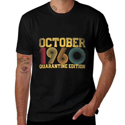 October 1960 60th Birthday Gift 60 Years Old Men Women  Odor-resistant T-Shirt