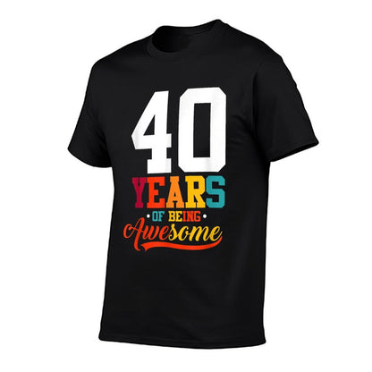 40 Years Of Being Awesome Gifts 40 Years Old 40th Birthday  Versatile T-Shirt
