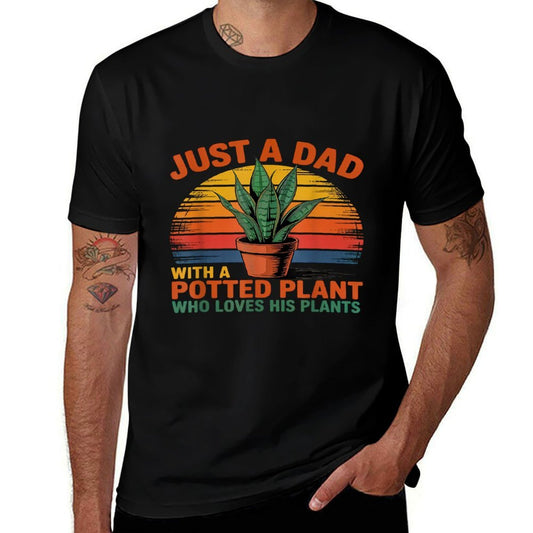 Just A Dad Who Loves Plant Vibes Funny  Slim-fit Cut T-Shirt