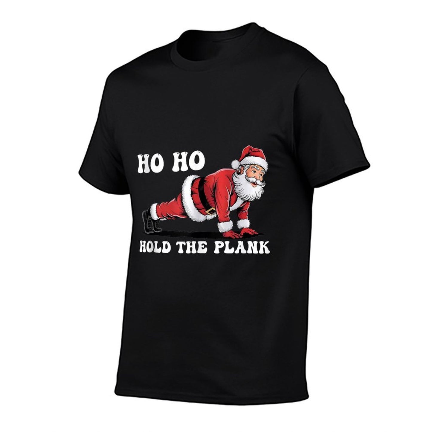 Ho Ho Hold The Plank Santa Workout Funny Christmas Gym  Durable T-Shirt