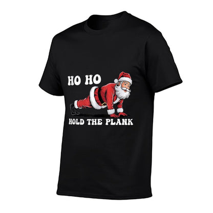 Ho Ho Hold The Plank Santa Workout Funny Christmas Gym  Durable T-Shirt