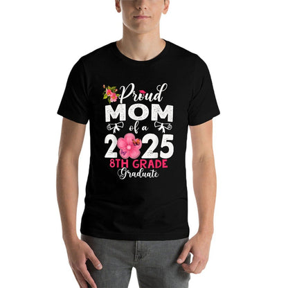 Funny Proud Mom of A Class of 2025 8th Grade Graduate  Rolled Sleeves T-Shirt