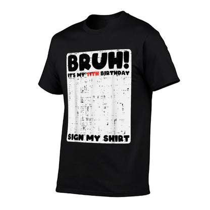 Bruh Its My 11th Birthday Sign My 11 Year Bday Kids  Lightweight T-Shirt