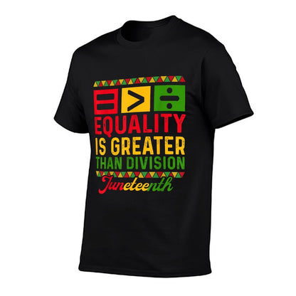 Juneteenth 1865 Equality Is Greater Than Division Math  Affordable Price T-Shirt