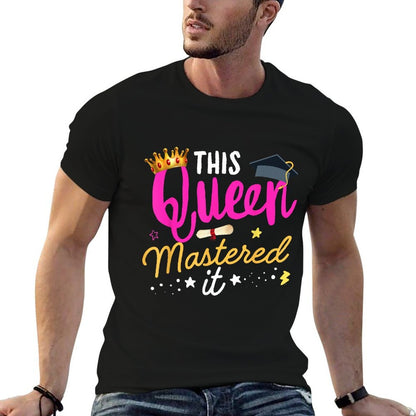 I Mastered It Masters Queen Graduation Class of 2025 College  High-quality Stitching T-Shirt