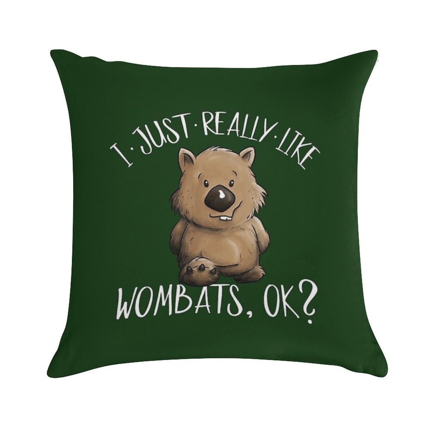 I Just Really Like Wombats OK Cute Marsupial Wombat Soft Decorative Cover Throw Pillow