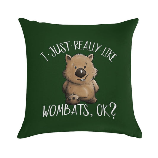 I Just Really Like Wombats OK Cute Marsupial Wombat Soft Decorative Cover Throw Pillow