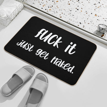 Fuck It Get Naked. White  Dirt-Trapping Bath Mat