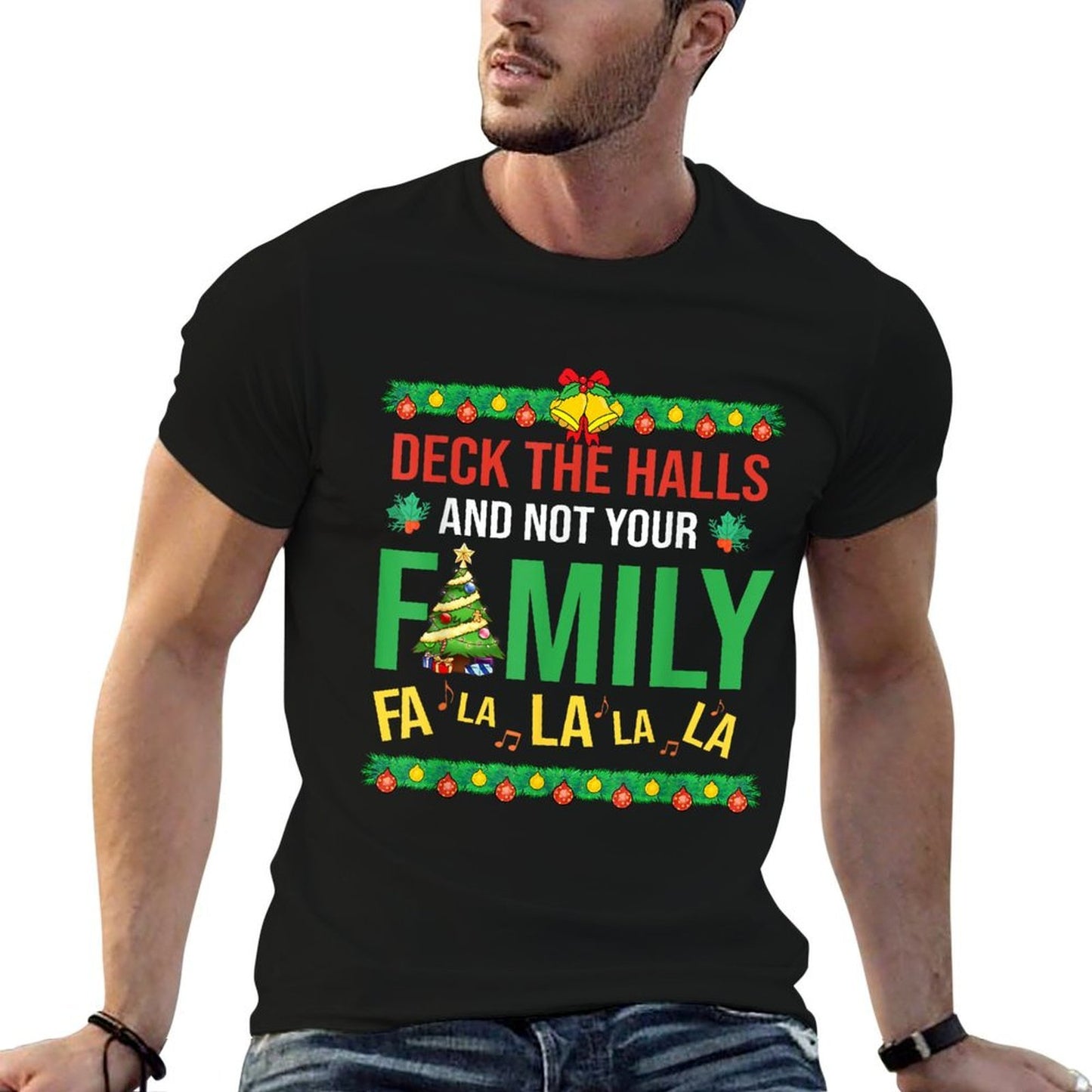 Deck The Halls And Not Your Family Falala Merry Christmas  Soft T-Shirt