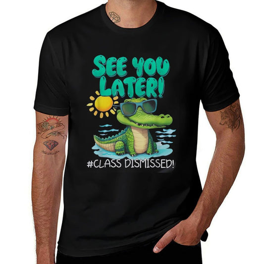 See You Later Alligator Class Dismissed Teacher Appreciation  Slim-fit Cut T-Shirt