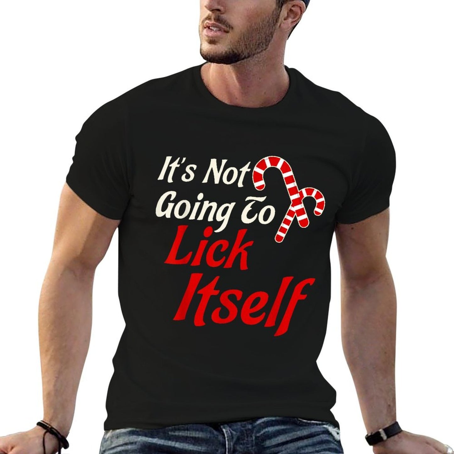 Its Not Going to Lick Itself Adult Funny Christmas  High-quality Stitching T-Shirt