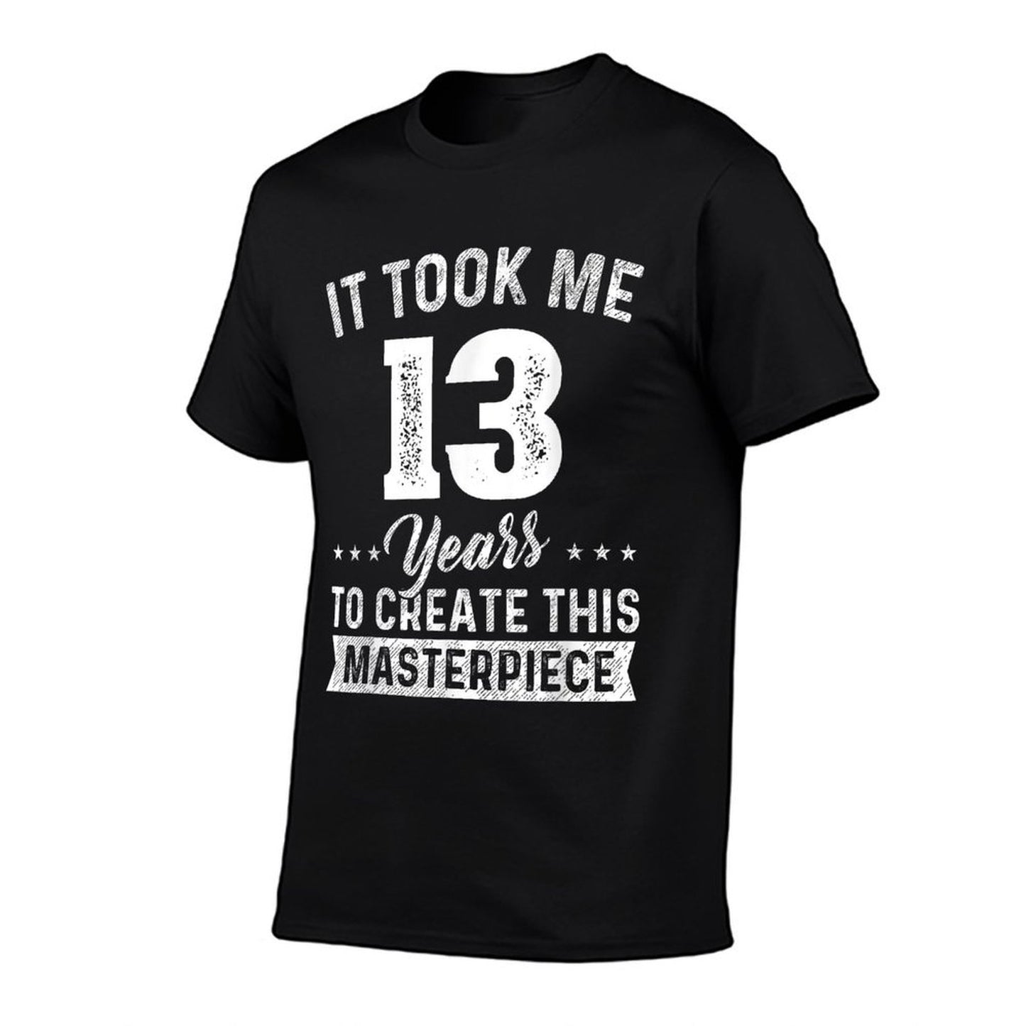 It Took Me 13 Years Masterpiece 13th Birthday 13 Years Old  Summer-ready Fabric T-Shirt