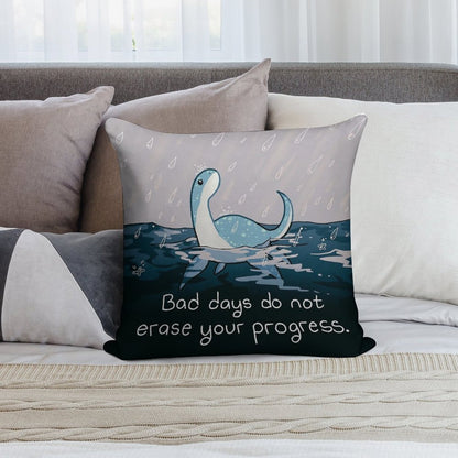 Bad Days Do Not Erase Your Progress Rainy Loch Ness Nessie Soft Durable Construction Throw Pillow