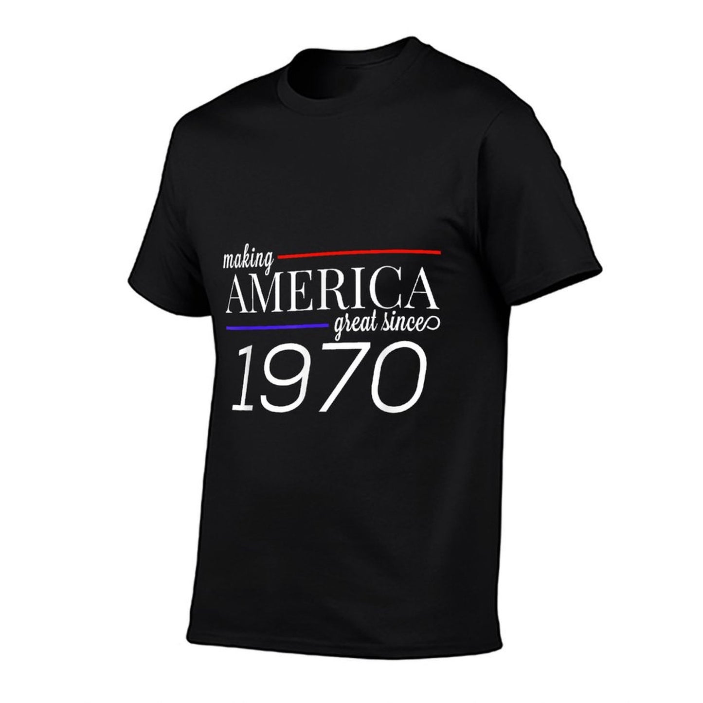 MAKING AMERICA GREAT SINCE 1970,, Funny 50th Birthday  Wrinkle-resistant T-Shirt