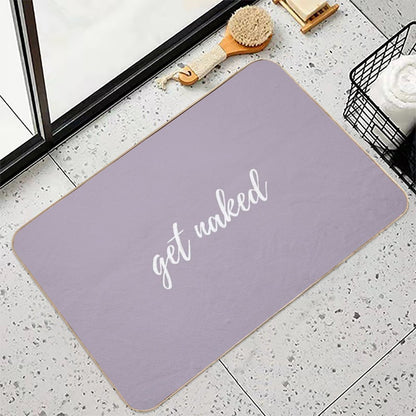 Funny Cute Get Naked Fashionable Grey Background White Words Startdecor Set  Toxin-Free Bath Mat