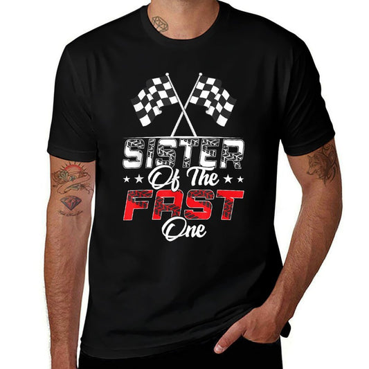 Sister Of The Fast One First Birthday Racing Car Family  Durable T-Shirt