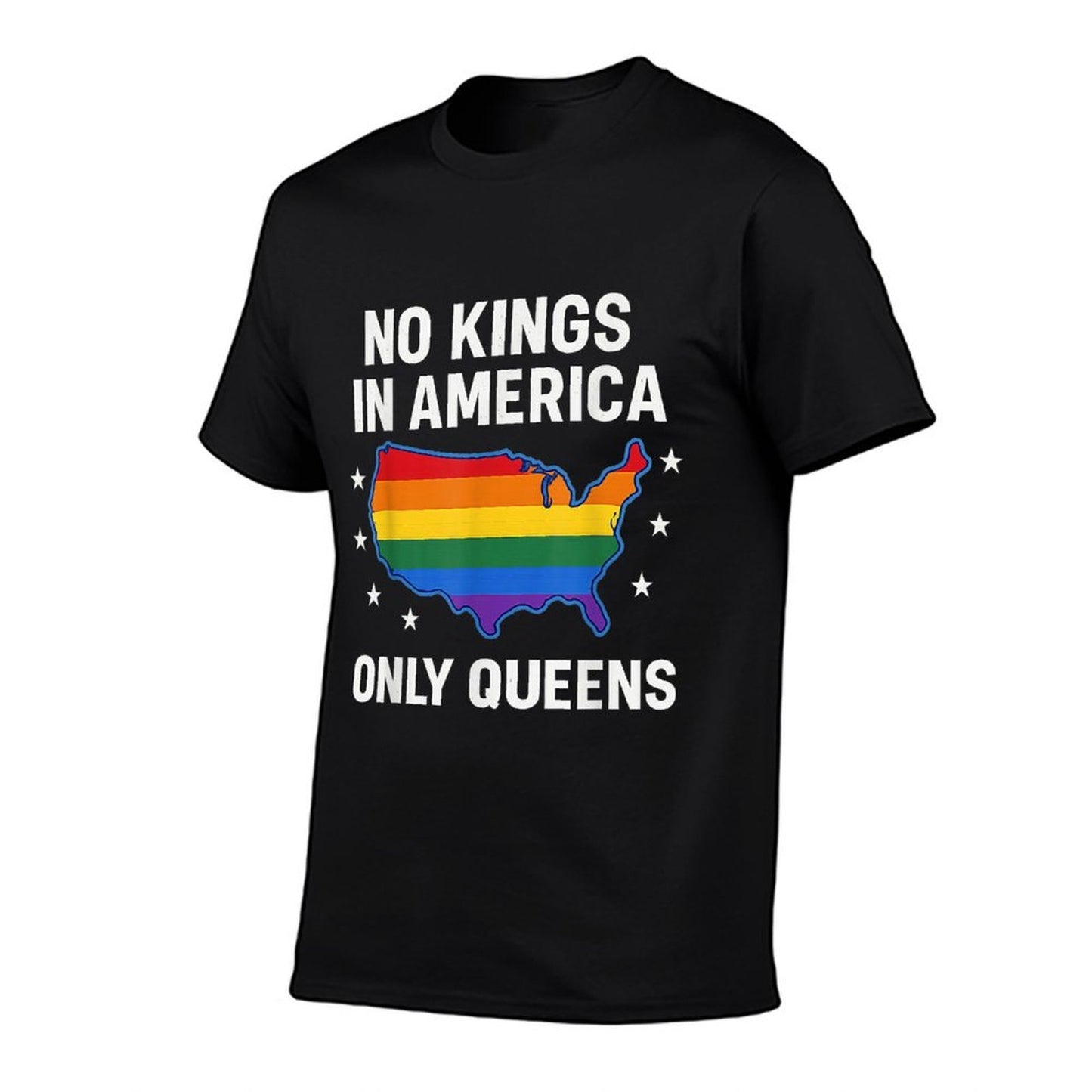 No Kings in America Only Queens Funny Queer Ally Gay Pride  Stretchy T-Shirt