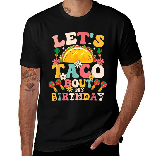 Mexican Party Cinco De Mayo Let&#39;s Taco Bout My Birthday  Slim-fit Cut T-Shirt
