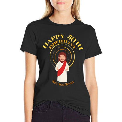 Happy 50Th Birthday Tshirts Christian Jesus See You Soon  Moisture-wicking T-Shirt