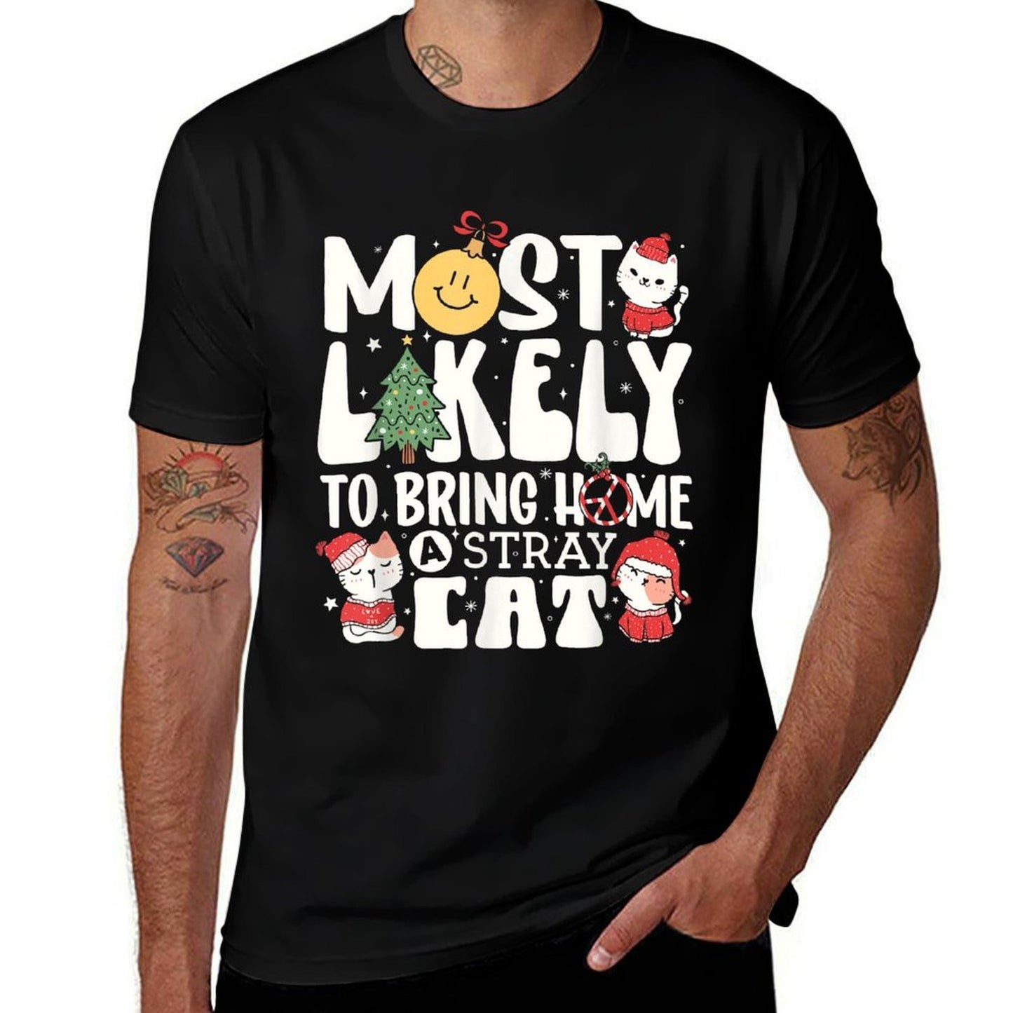 More Likely To Bring Home A Stray Cat Matching Christmas  Odor-resistant T-Shirt