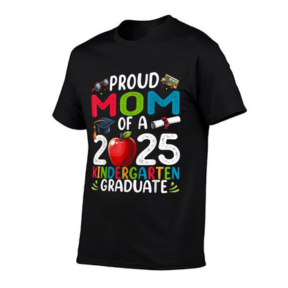 Proud Mom Of 2025 Kindergarten Graduate Graduation  Trendy Pattern T-Shirt
