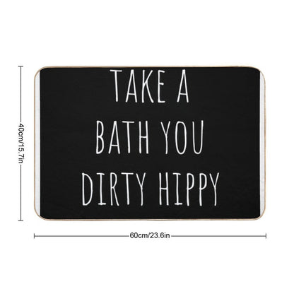 Take A Bath You Dirty Hippy Bathroom Art  Versatile Bath Mat