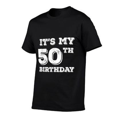 It Is My 50th Birthday  Odor-resistant T-Shirt