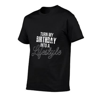 Turn My Birthday Into A Lifestyle 30th Birthday T  Lightweight T-Shirt
