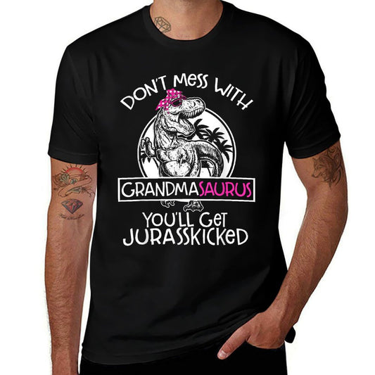 Dont Mess With Grandmasaurus Youll Get Jurasskicked Grandma, Small, Black Fade-proof Color T-Shirt