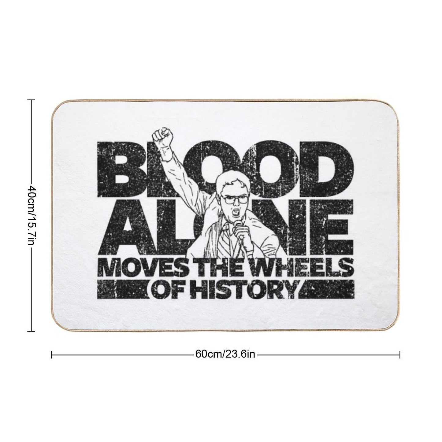 Dwight Schrute - Blood Alone Moves The Wheels of History (Variant)  High-Traffic Bath Mat
