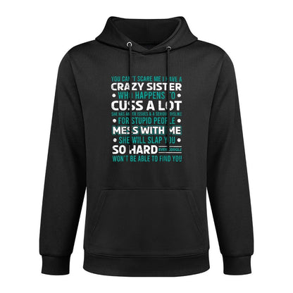 You Cant Scare Me I Have A Crazy Baby Sister Siblings Bro All-Day Comfort Hoodie