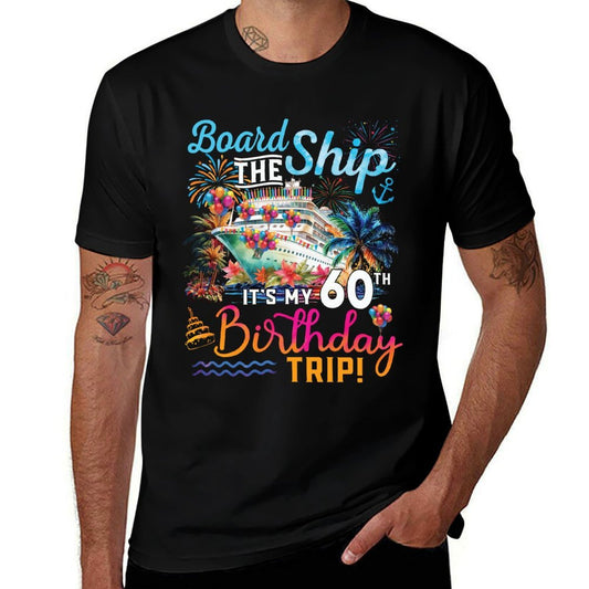 Board The Ship It's My 60th Birthday Trip Cruise Vacation  Polyester Blend T-Shirt